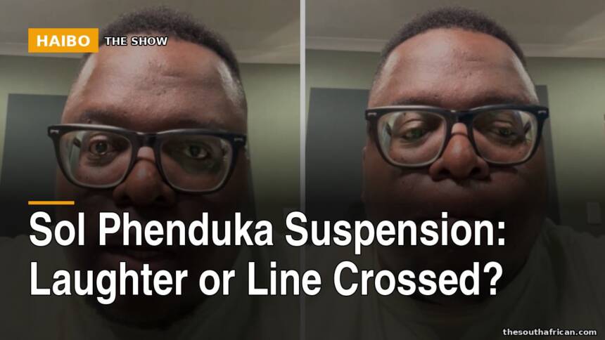 Sol Phenduka Suspension: Laughter Or Line Crossed?