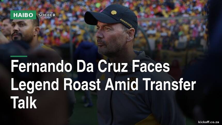 Fernando Da Cruz Faces Legend Roast Amid Transfer Talk