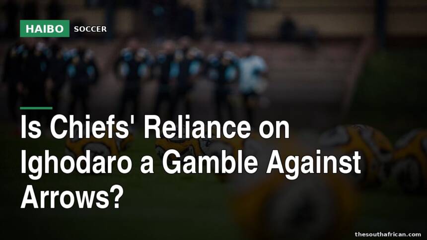 Is Chiefs' Reliance on Ighodaro a Gamble Against Arrows?