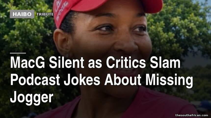 MacG Silent As Critics Slam Podcast Jokes About Missing Jogger