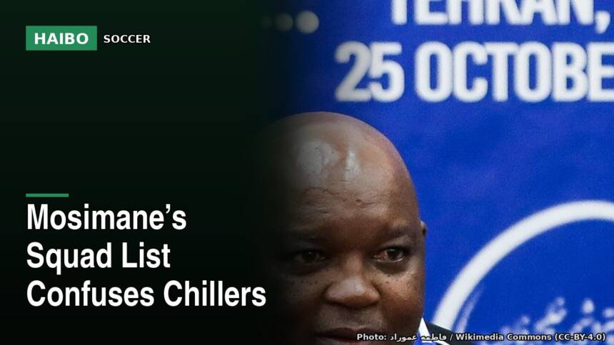 Mosimane’s Squad List Confuses Chillers