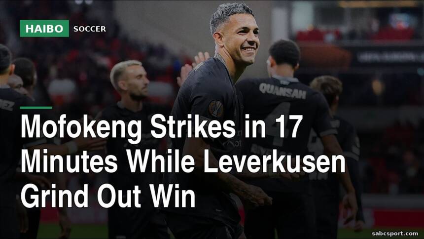 Mofokeng Strikes In 17 Minutes While Leverkusen Grind Out Win