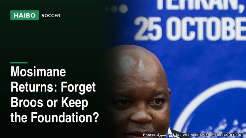 Mosimane Returns: Forget Broos or Keep the Foundation?