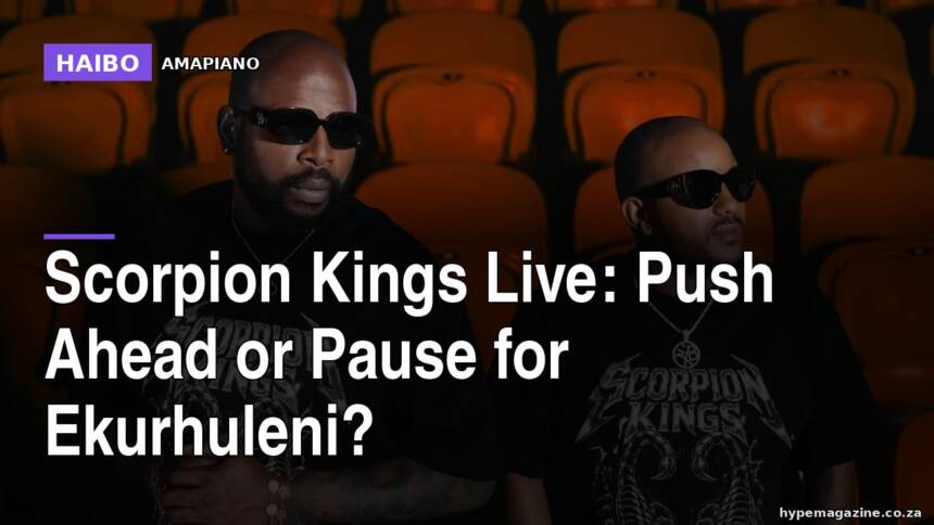 Scorpion Kings Live: Push Ahead Or Pause For Ekurhuleni?