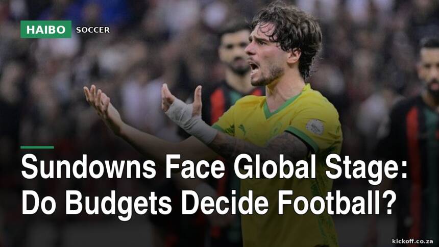 Sundowns Face Global Stage: Do Budgets Decide Football?