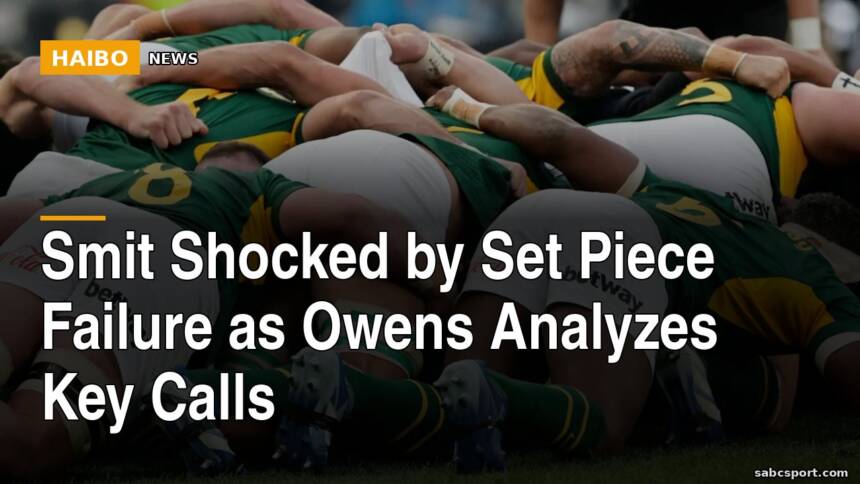 Smit Shocked by Set Piece Failure as Owens Analyzes Key Calls