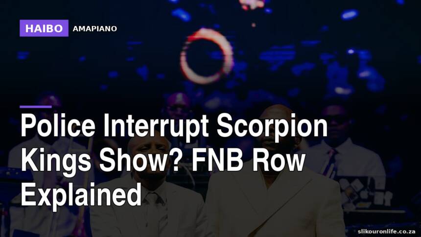 Police Interrupt Scorpion Kings Show? FNB Row Explained