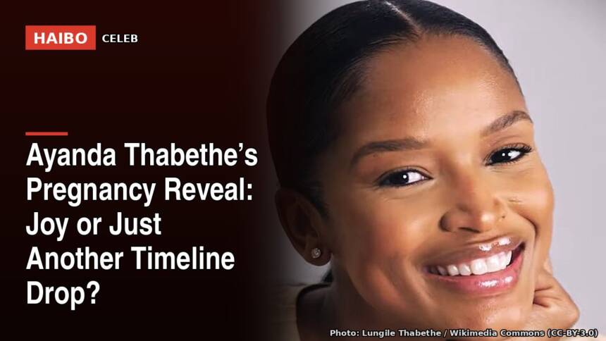 Ayanda Thabethe’s Pregnancy Reveal: Joy Or Just Another Timeline Drop?