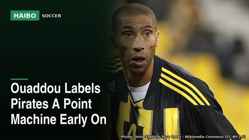 Ouaddou Labels Pirates A Point Machine Early On