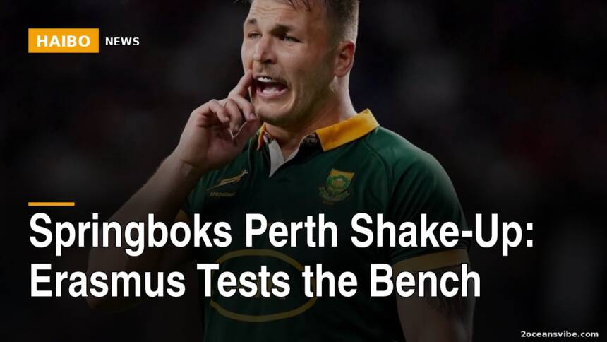 Springboks Perth Shake-Up: Erasmus Tests The Bench