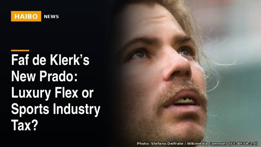Faf de Klerk’s New Prado: Luxury Flex Or Sports Industry Tax?