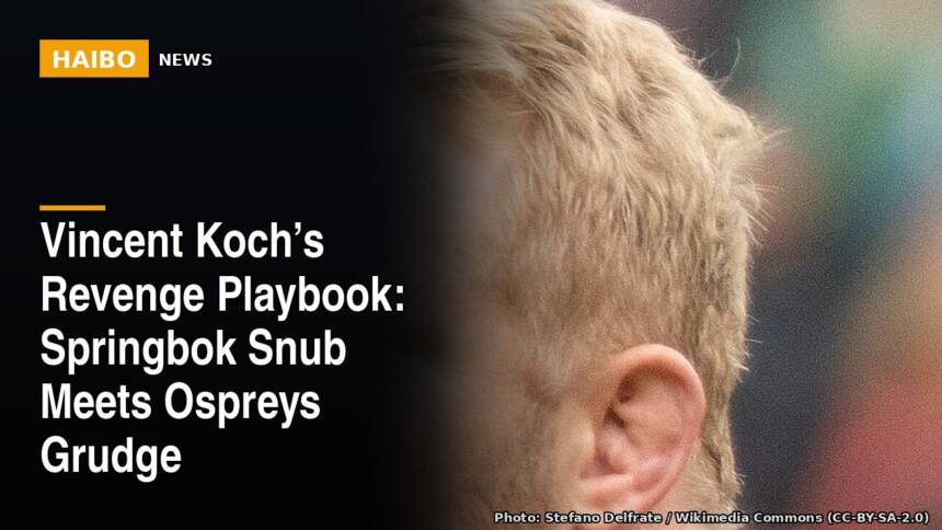 Vincent Koch’s Revenge Playbook: Springbok Snub Meets Ospreys Grudge
