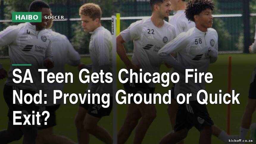 SA Teen Gets Chicago Fire Nod: Proving Ground Or Quick Exit?
