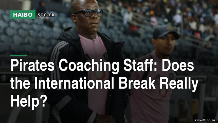 Pirates Coaching Staff: Does The International Break Really Help?