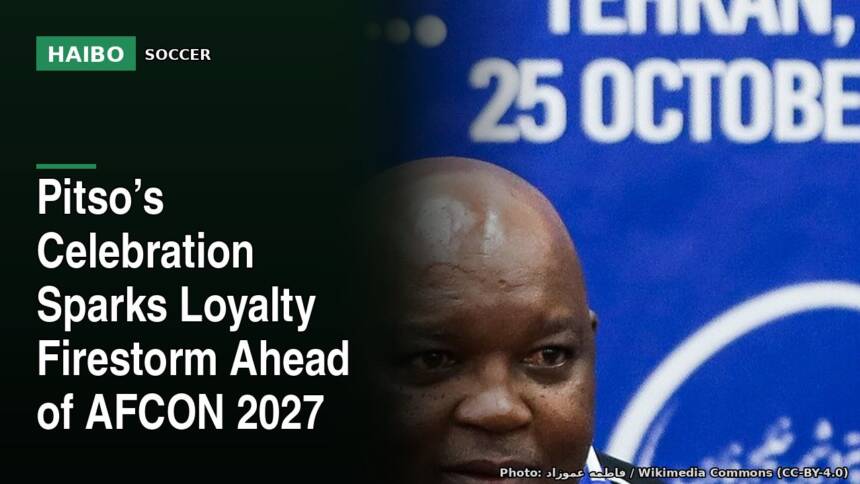 Pitso’s Celebration Sparks Loyalty Firestorm Ahead Of AFCON 2027