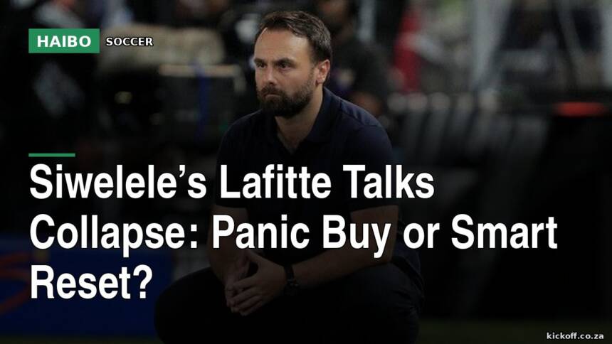 Siwelele’s Lafitte Talks Collapse: Panic Buy Or Smart Reset?